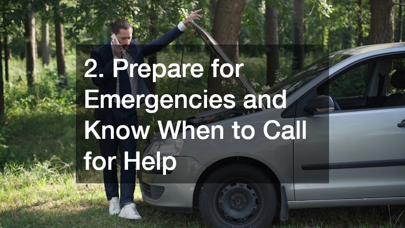 2. Prepare for Emergencies and Know When to Call for Help