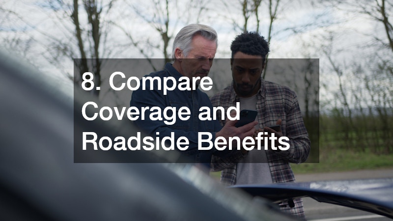 8. Compare Coverage and Roadside Benefits